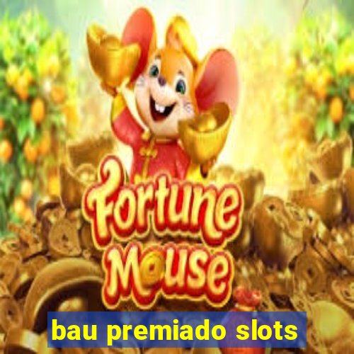 bau premiado slots